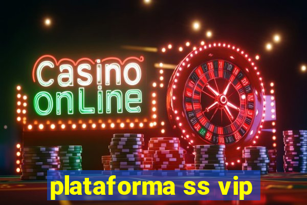 plataforma ss vip